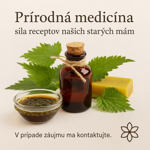 Žihľava, propolis, tinktúra a masť – prírodná medicína, tradičné recepty našich starých mám, prírodná liečba a prevencia.